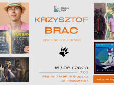 Krzysztof Brac, spotkanie autorskie, 15-06-2023, godz. 17:00, Filia nr 7 w Słupsku, ul. Podgórna 1