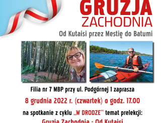 plakat informujący o spotkaniu z cyklu W DRODZE - GRUZJA ZACHODNIA Od Kutaisi przez Mestię do Batumi.