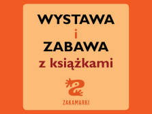 Wystawa i zabawa z książkami - Wydawnictwo Zakamarki